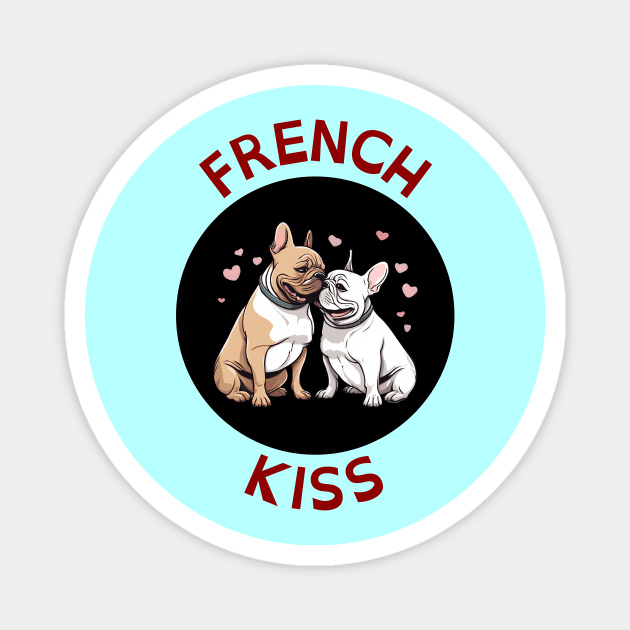 French Kiss | French Bulldog Pun Magnet by Allthingspunny